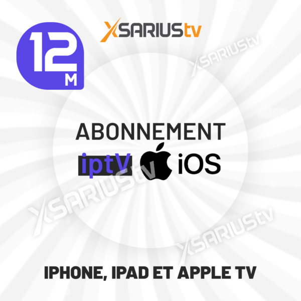 Abonnement IPTV pour iPhone, iPad et Apple TV - 12 Mois